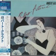 Robert Kraft - Retro Active (Reissue, Japan Remastered) (1982/2016)