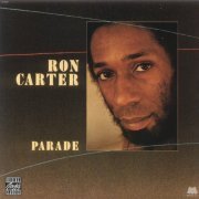 Ron Carter -  Parade (1979) FLAC