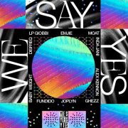 VA - We Say Yes Vol 1 – Extended Mix (2025)