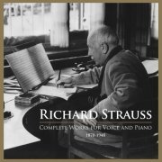 Richard Strauss: Complete Works for Voice & Piano (2014) [Hi-Res]