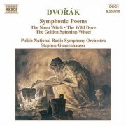 Polish National Radio Symphony Orchestra, Stephen Gunzenhauser - Dvorak: Symphonic Poems (1993)