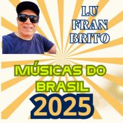 LUFRANBRITO - MÚSICAS DO BRASIL 2025 (2025)