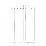 Various Artists - Death Stranding (Songs from the Video Game) (2020) [Hi-Res]