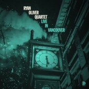 Ryan Oliver Quartet - Live in Vancouver (2024)