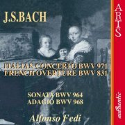 Alfonso Fedi - Bach: French Overture, Italian Concerto, Keyboard Sonata, Adagio in G (2006)