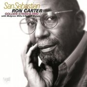 Ron Carter, Golden Striker Trio - San Sebastian (2012) CD Rip