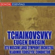 Vladimir Fedoseyev - Tchaikovsky: Eugen Onegin (2009)