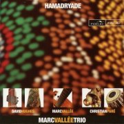 Marc Vallée Trio - Hamadryade (2012) [Hi-Res]