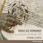 Esteban La Rotta - Orbus ille germanus (German lute music of the fifteenth century) (2026) [Hi-Res]