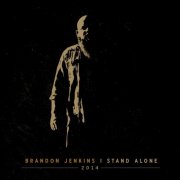 Brandon Jenkins - I Stand Alone (2014)