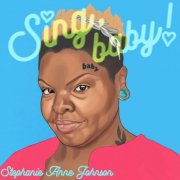 Stephanie Anne Johnson - Sing, baby! (2025) [Hi-Res]