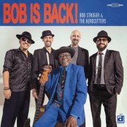 Bob Stroger, The Headcutters - Bob Is Back (2025) [Hi-Res]