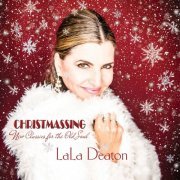 Lala Deaton - Christmassing: New Classics for the Old Soul (2020)