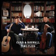 Carr & Roswall - Time Flies (2019)