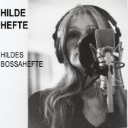 Hilde Hefte - Hildes Bossahefte (2003)
