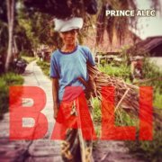 Prince Alec - Bali the Last Ricefield in Ubut (2019)