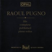 Raoul Pugno - His Complete Published Piano Solos (1989)