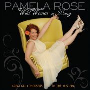 Pamela Rose - Wild Women Of Song: Great Gal Composers of the Jazz Era (2009)