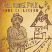 Free Range Folk - Soul Collector (2016)