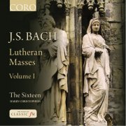 The Sixteen, Harry Christophers - J.S. Bach: Lutheran Masses, Vol. 1 (2013)