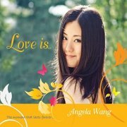 Angela Wang - Love Is... (2011)