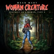 Mean Mary - Woman Creature (Portrait of a Woman, Pt. 2) (2024)