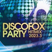 VA - Discofox Party Hitmix 2023.3 (2023) Hi-Res