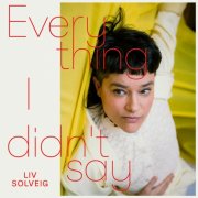 Liv Solveig - Everything I Didn't Say (2026) [Hi-Res]