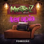 Mastruz Com Leite - Terapia - Forrozão (2019)