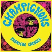 Champignons - Premiere Capsule (Reissue) (1972/2006)