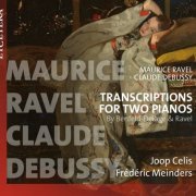 Joop Celis, Frédéric Meinders - Ravel & Debussy: Transcriptions for Two Pianos (2020)