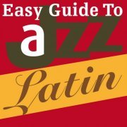 VA - Easy Guide to Jazz: Latin (2021)