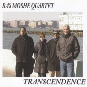 Ras Moshe Quartet - Transcendence (2007)