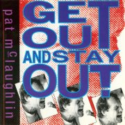 Pat McLaughlin - Get Out And Stay Out (1995)