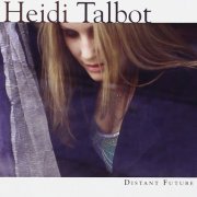 Heidi Talbot - Distant Future (2004)