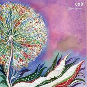 8X8 - Inflorescence (2016)