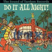 VA - Do It All Night - The Sound Of Tardam Records (2023)