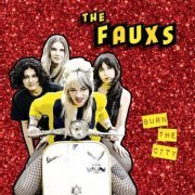 The Fauxs - Burn The City (2023) Hi-Res