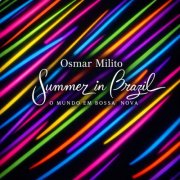 Osmar Milito - Summer In Brazil - O Mundo Em Bossa Nova (1990/2026)