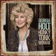 Georgia Holt - Honky Tonk Woman (2013)