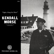 Kendall Morse - Lights Along The Shore (1976)