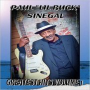 Paul 'Lil Buck' Sinegal - Greatest Hits, Vol. 1 (2013)