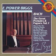 E. Power Biggs - J.S.Bach: The Great Preludes & Fugues, Vol. 1 (1988)