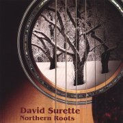 David Surette - Northern Roots (2005)