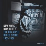 Various - New York City Blues - The Big Apple Blues Scene 1951-1954 (2009)