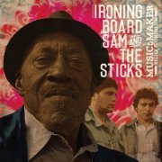 Ironing Board Sam, The Sticks - Ironing Board Sam and the Sticks (2014)