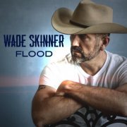 Wade Skinner - Flood (2023)