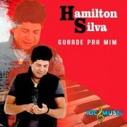 Hamilton Silva - Guarde Pra Mim (2022) Hi-Res