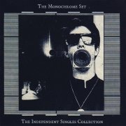 The Monochrome Set - The Independent Singles Collection (2008)