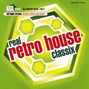 VA - Real Retro House Classix Volume 2 [4CD] (2001)